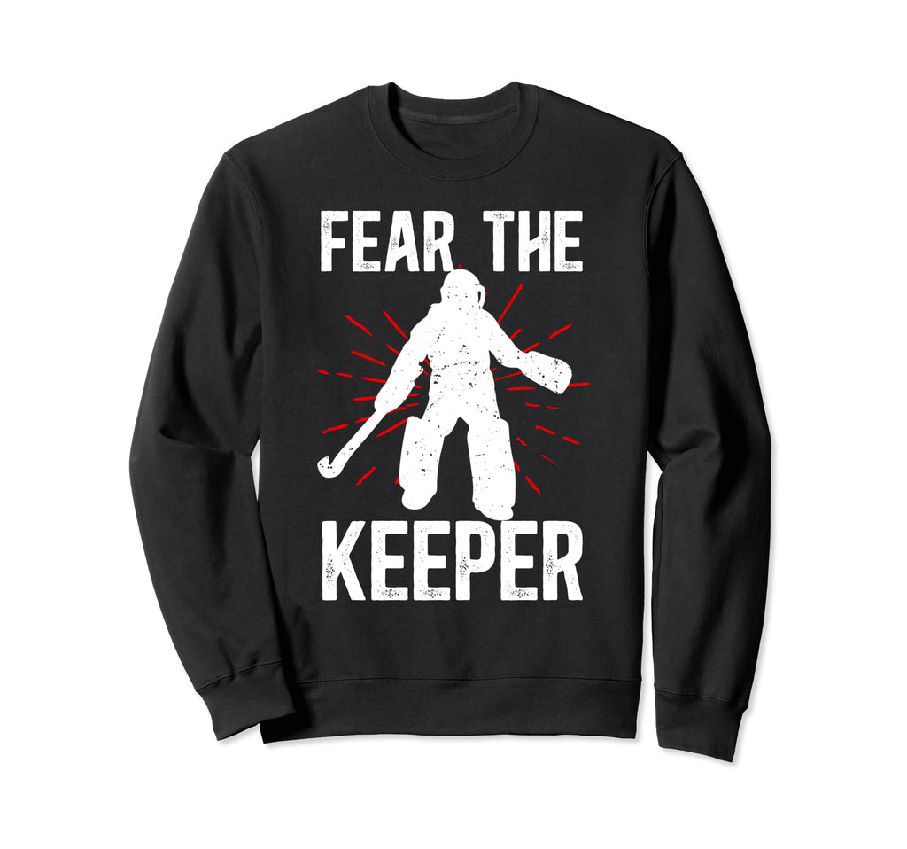 Fear Keeper Field Hockey Keeper Field Sweatshirt - Unique Graphic Unisex
