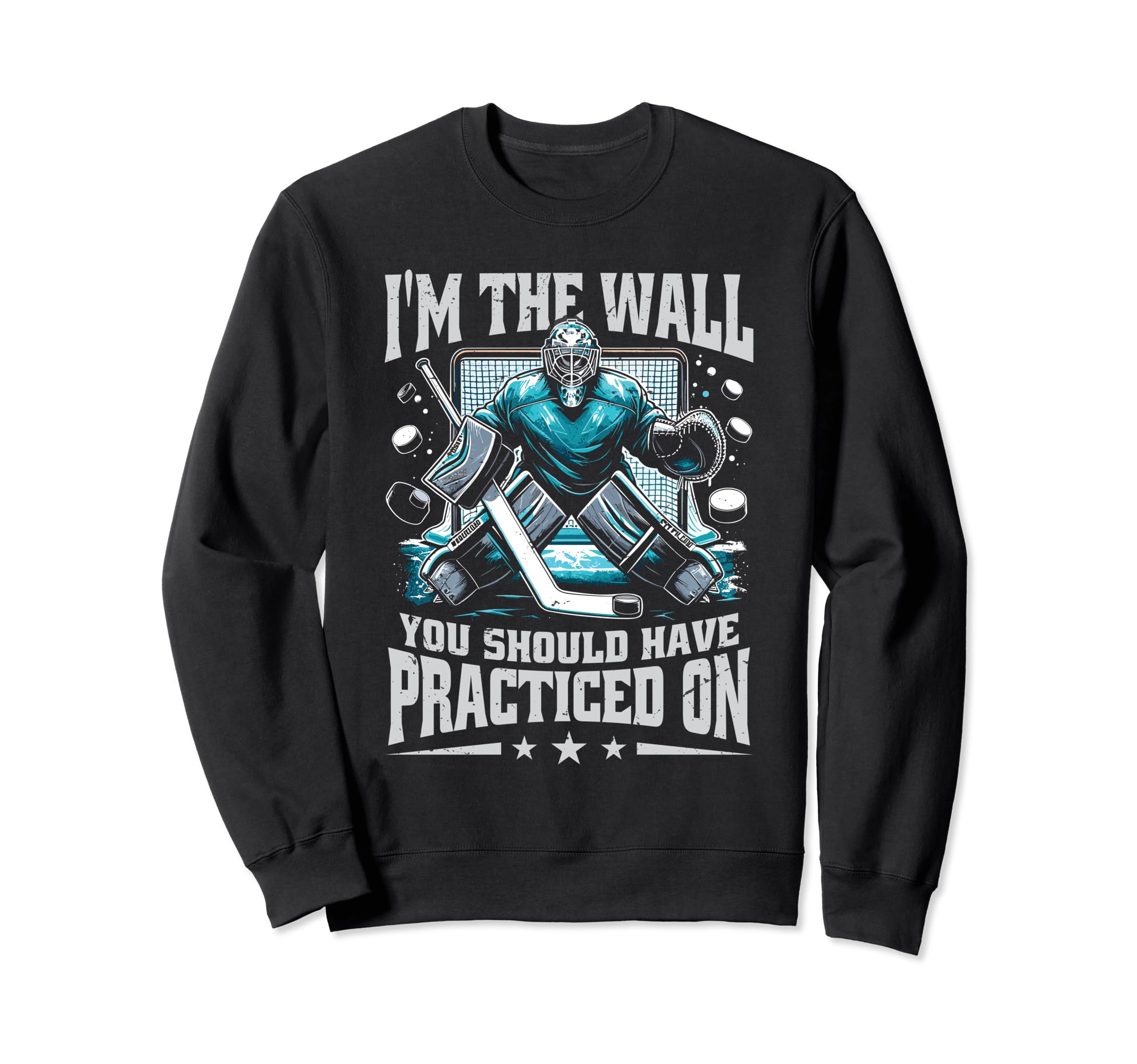 Goalie Ice Hockey Goalkeeper Funny Sweatshirt - Novelty Apparel for Adults