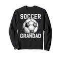 Soccer Grandad Grandpa Grandad Soccer Sweatshirt - Custom Art Print Unisex