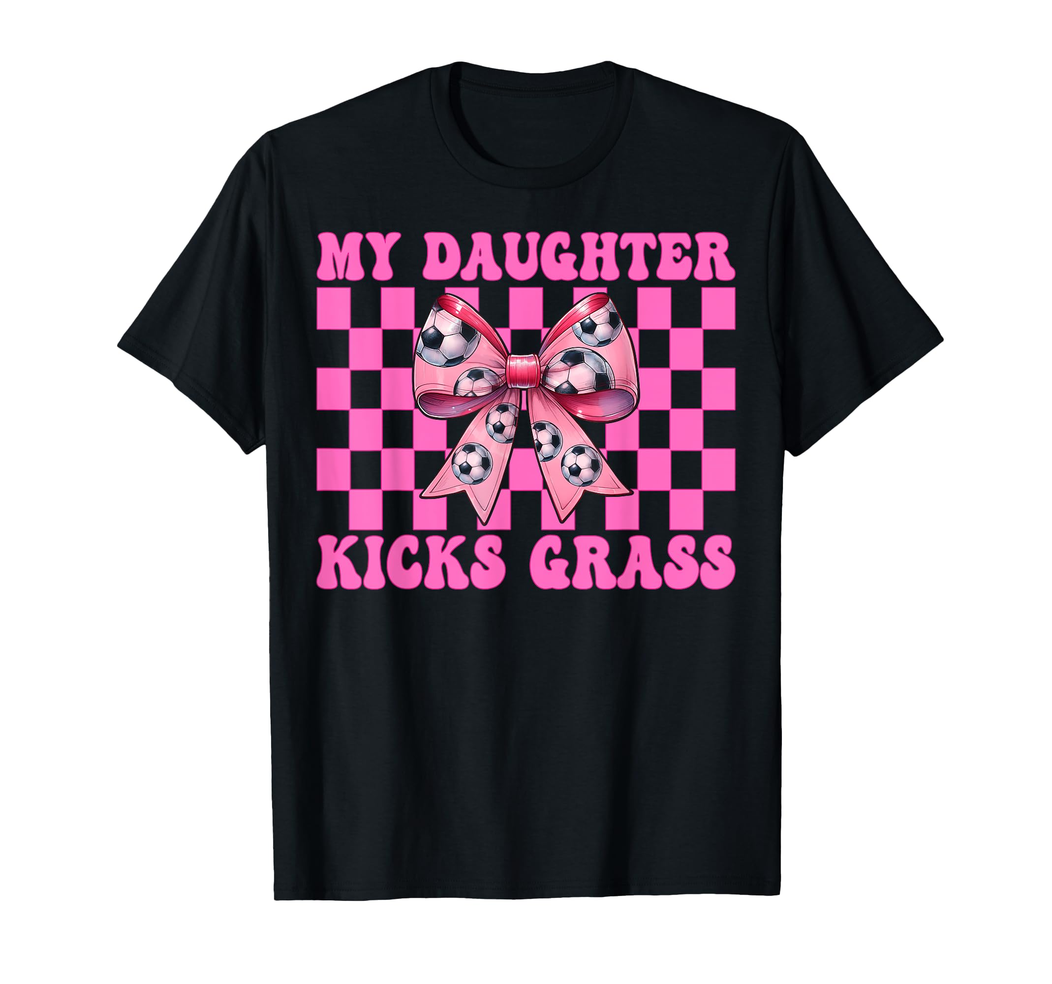 My Daughter Kicks Grass Soccer Mom T-Shirt - Minimalist Print for Adults