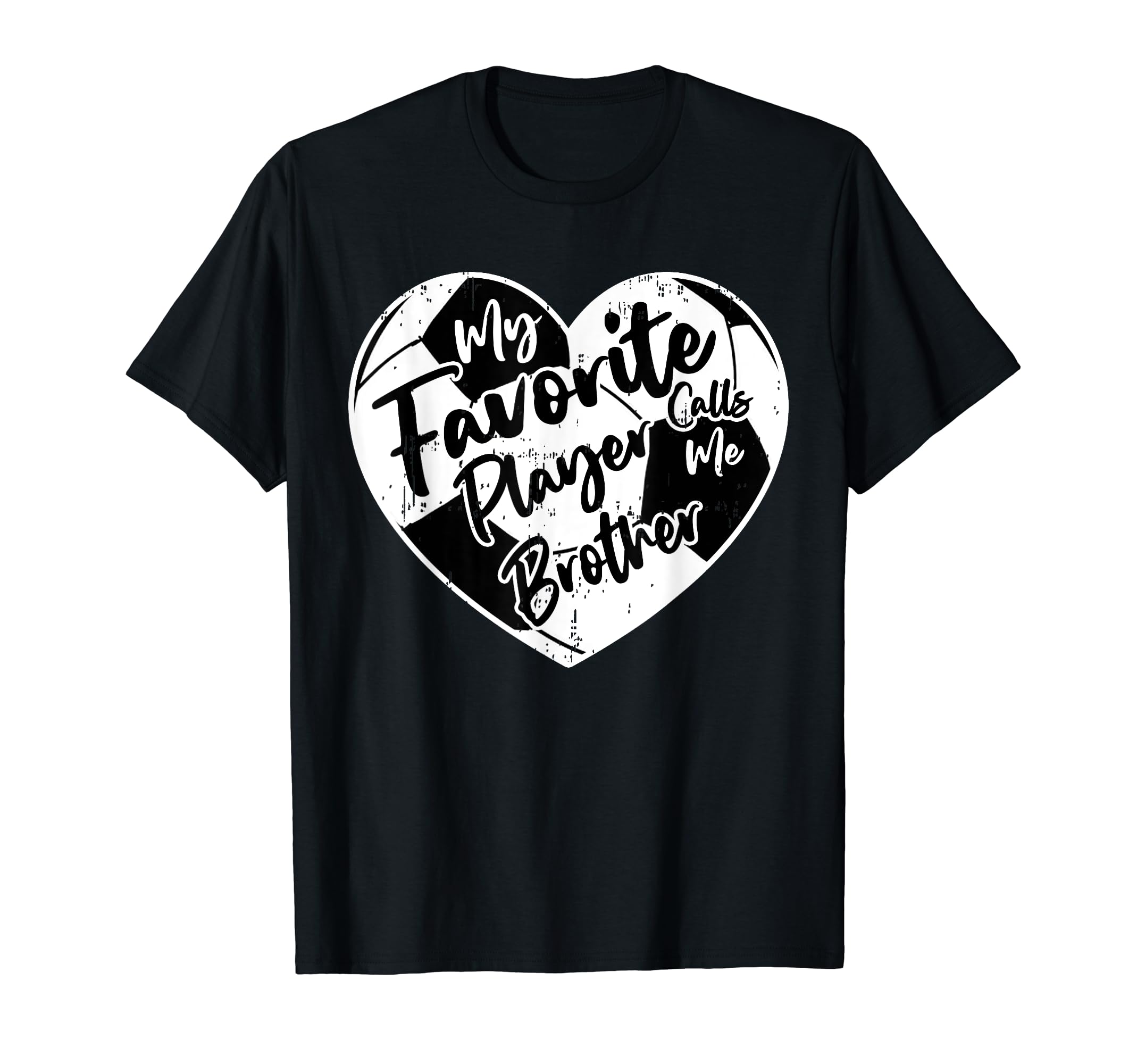 Funny My Favorite Player Calls Me Brother T-Shirt - Unique Graphic Unisex