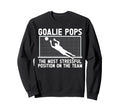 Soccer Goalie Pops Funny Pops Soccer Sweatshirt - Novelty Apparel Unisex