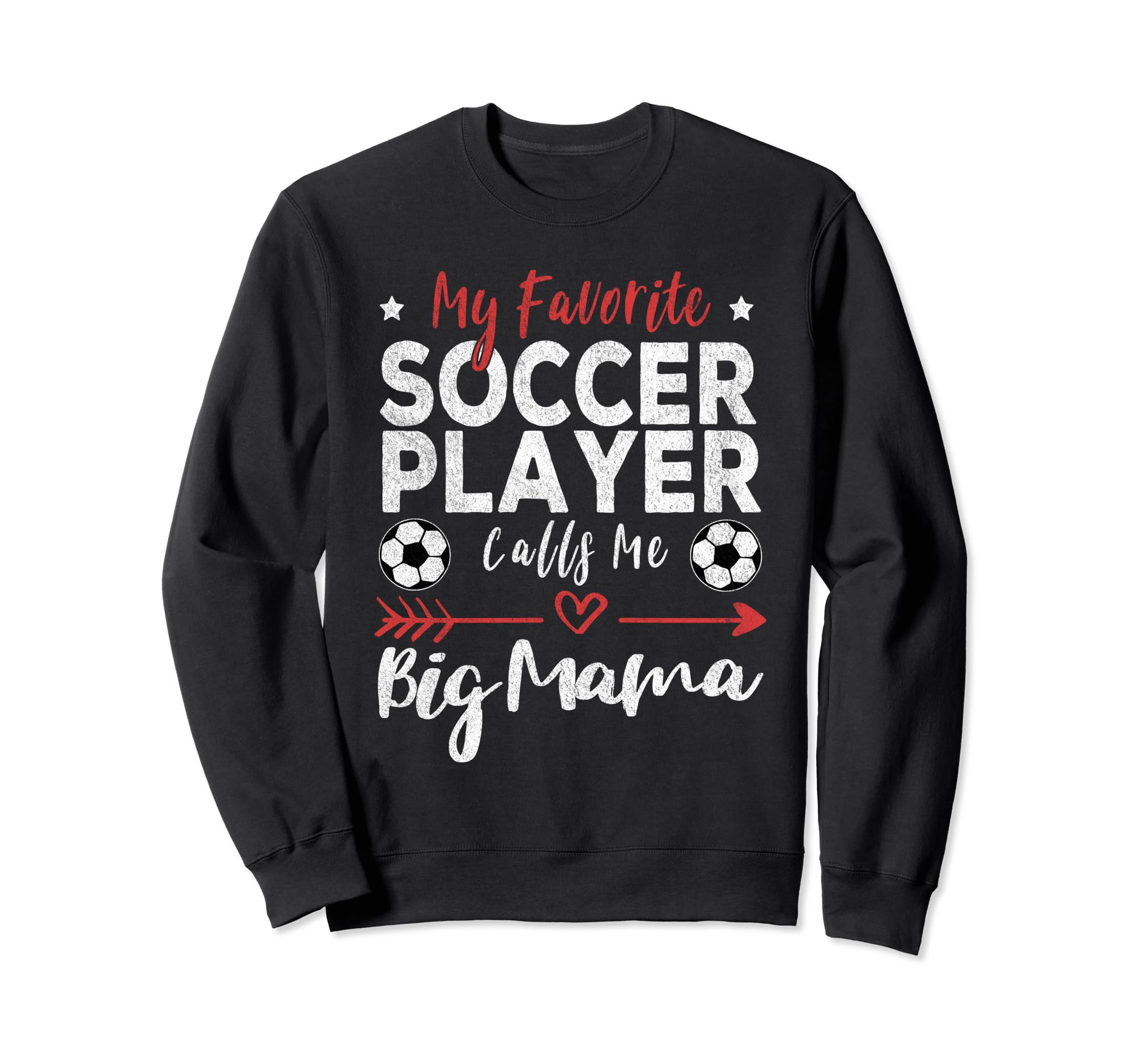 My Favorite Soccer Player Calls Me Sweatshirt - Streetwear Style Men Women