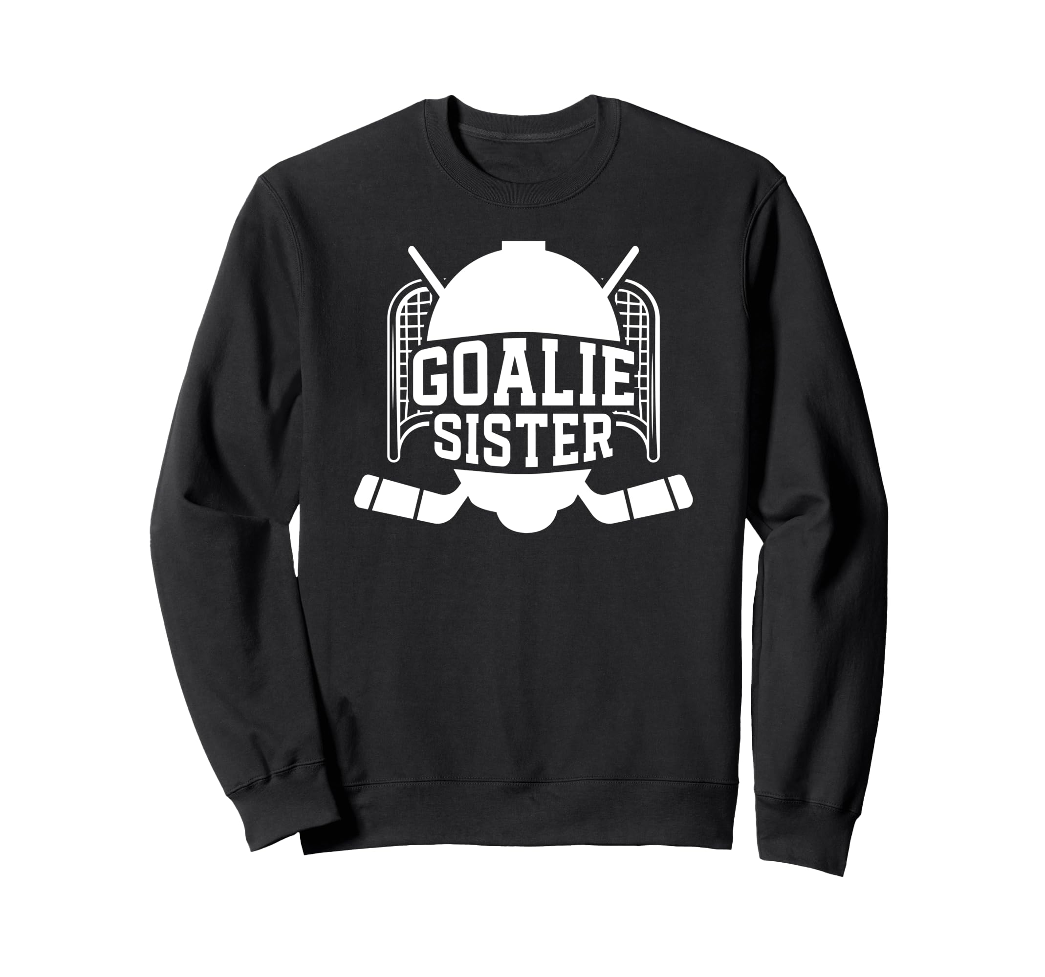 Ice Hockey Goalie Sister Hockey Sweatshirt - Aesthetic Graphic Men Women