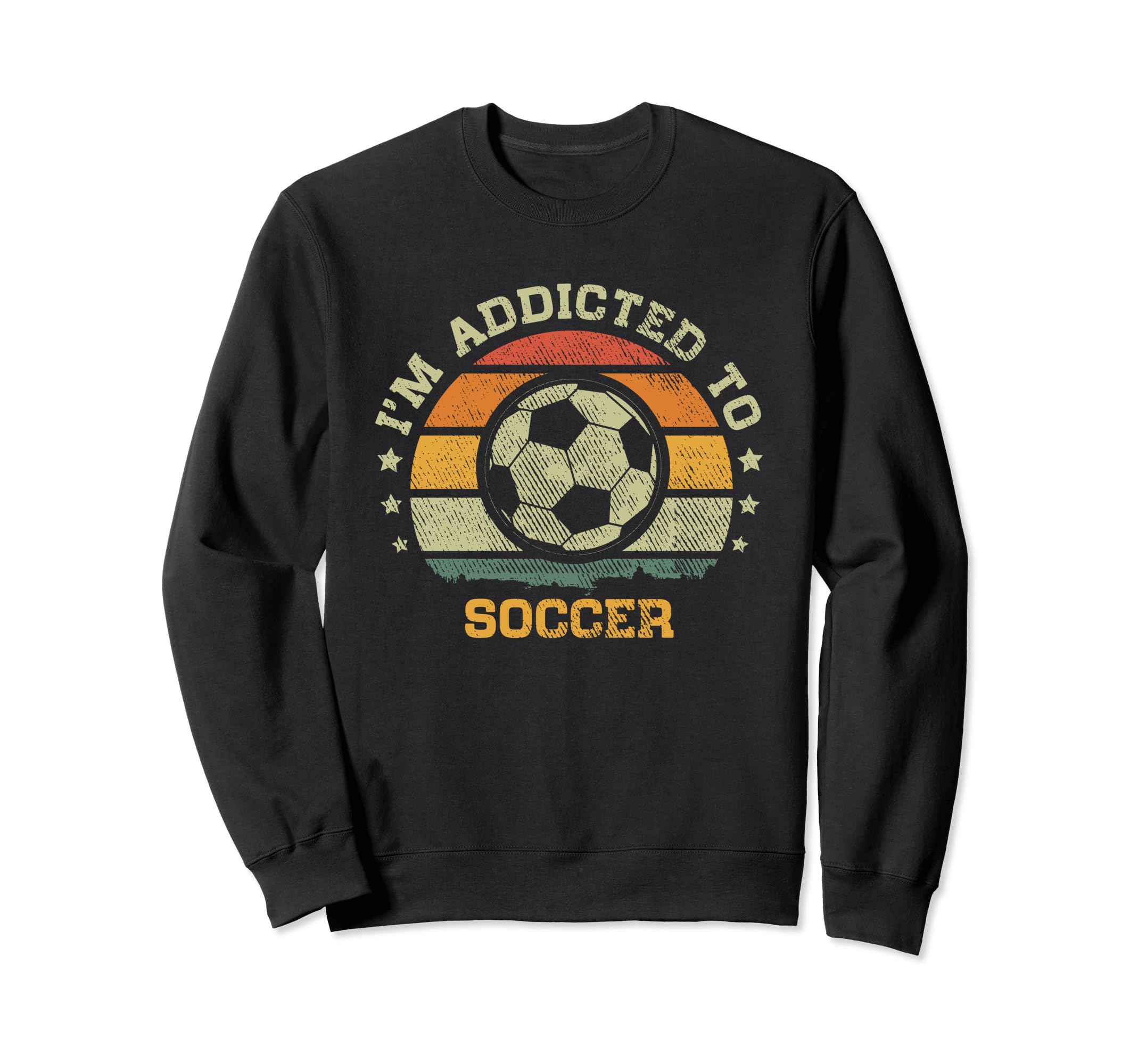 Im Addicted To Soccer Sweatshirt - Fun Novelty Design Men Women