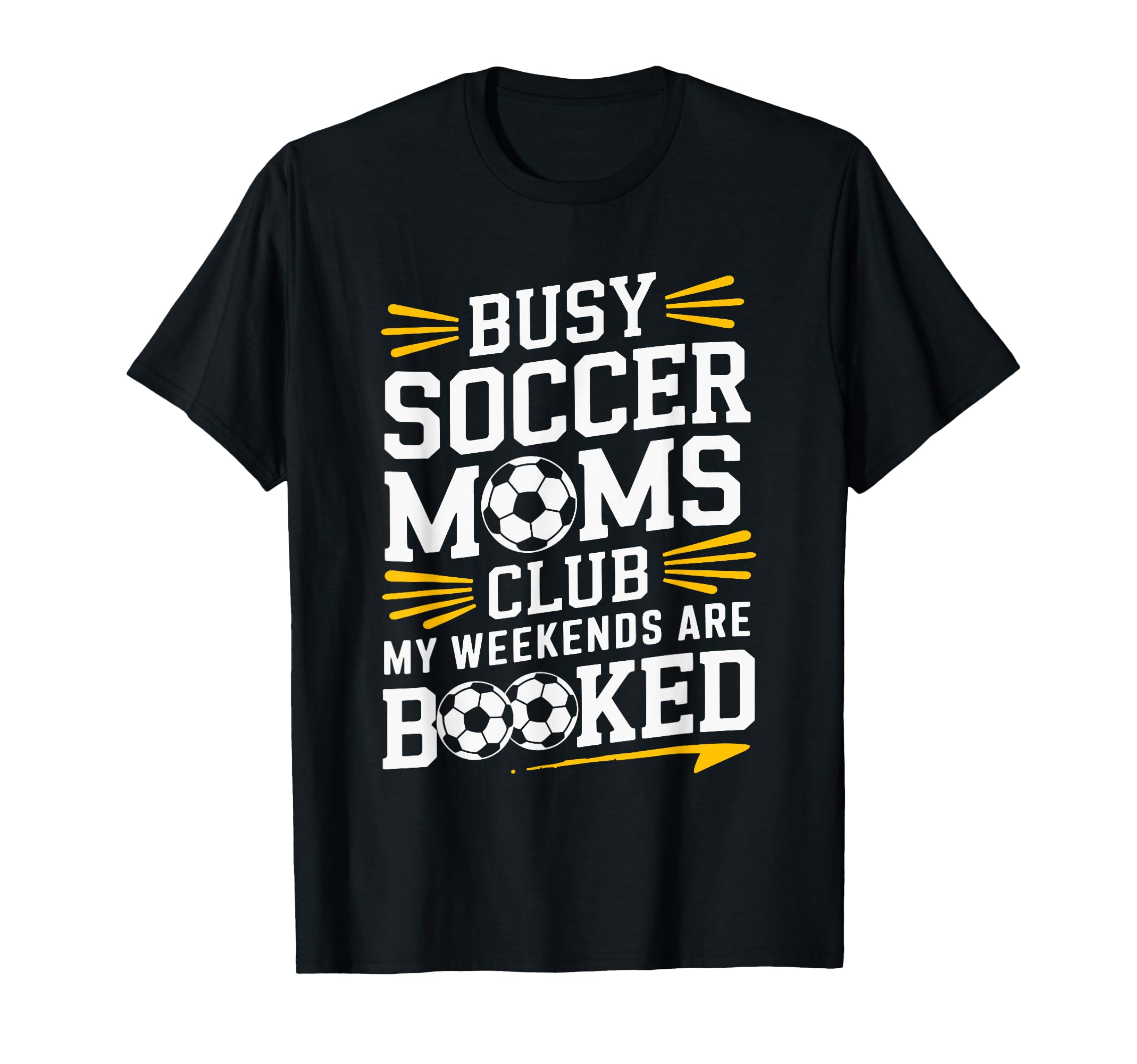 Busy Soccer Moms My Weekends T-Shirt - Unique Graphic for Adults