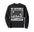 No Entrance Soccer Goalkeeper Sweatshirt - Casual Everyday Wear for Adults