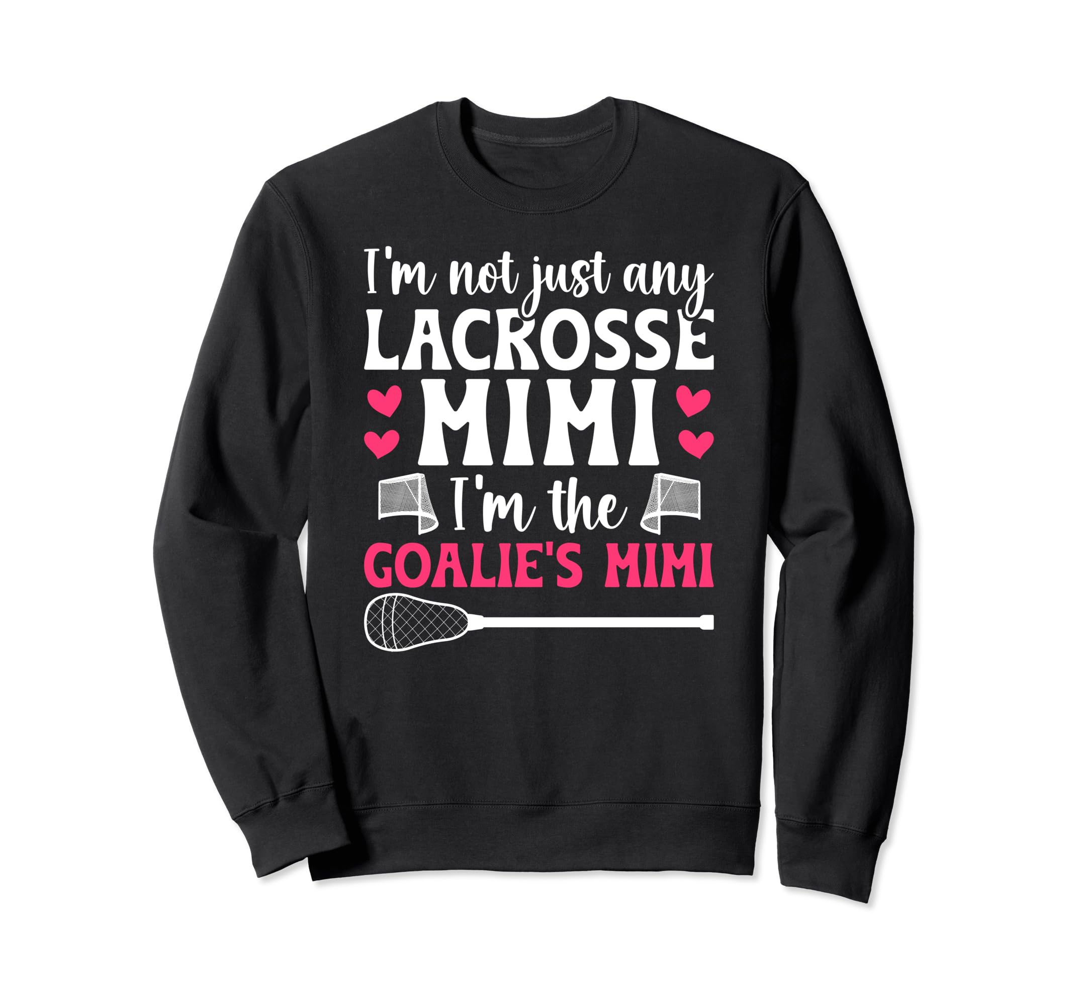 Im Lacrosse Goalie Mimi Lacrosse Sweatshirt - Streetwear Style Unisex