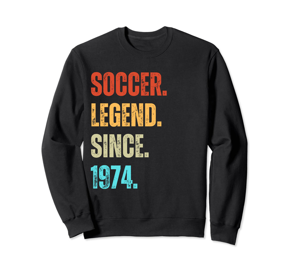 Soccer Legend Since 1974 Birthday Sweatshirt - Graphic Print for Adults