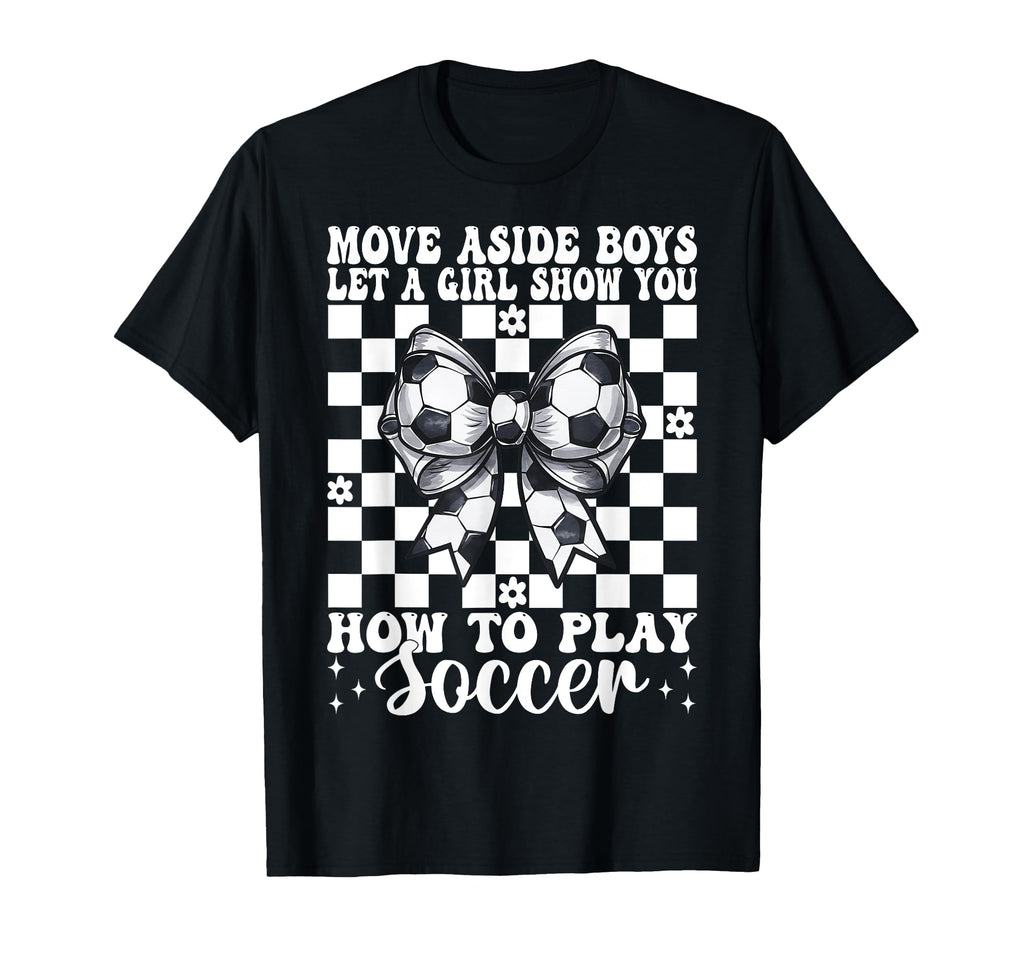 Let Show You How To Play Soccer Mom T-Shirt - Trendy Graphic for Adults