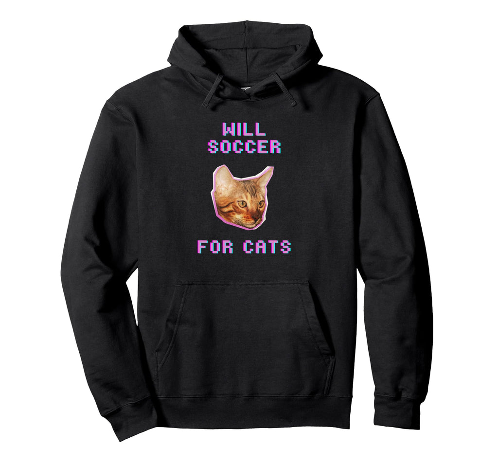 Will Soccer Cats Funny Feline Soccer Hoodie - Fun Novelty Design Unisex