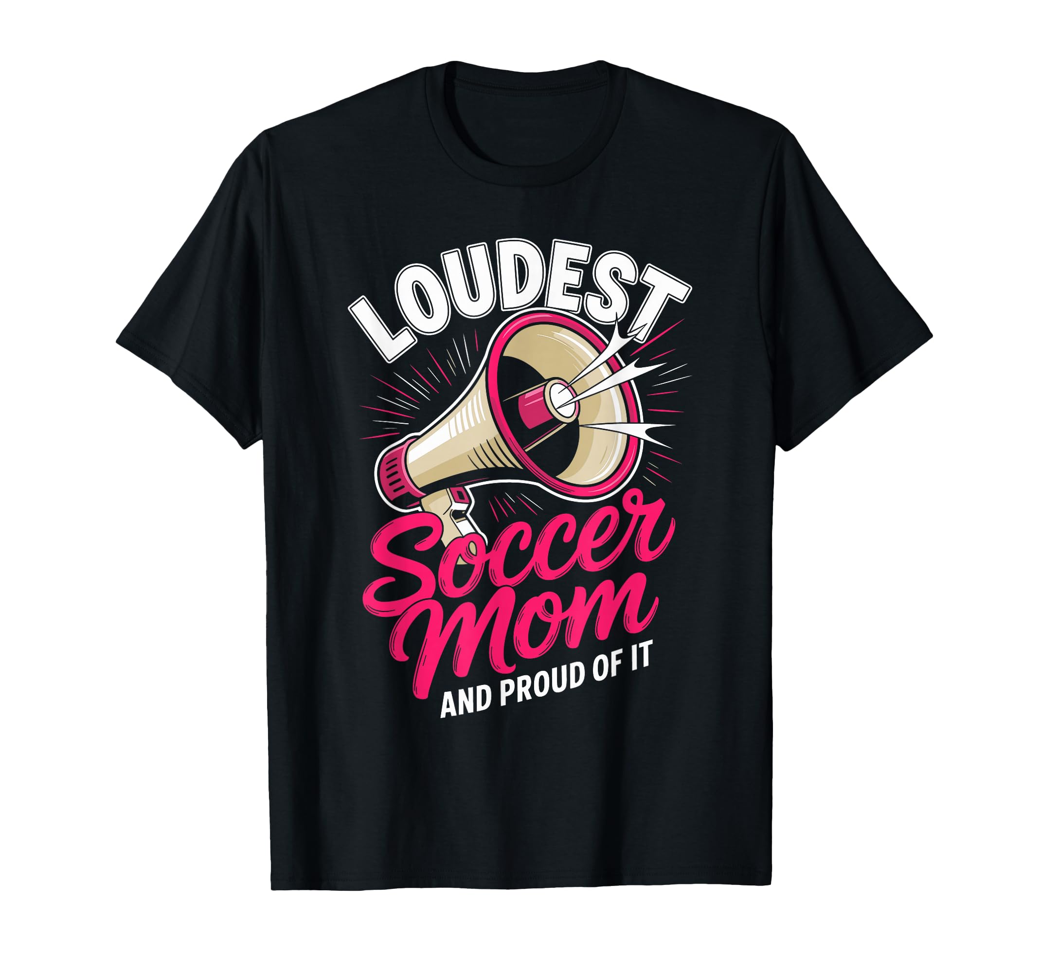 Loudest Soccer Mom Soccer Mother T-Shirt - Custom Art Print Men Women