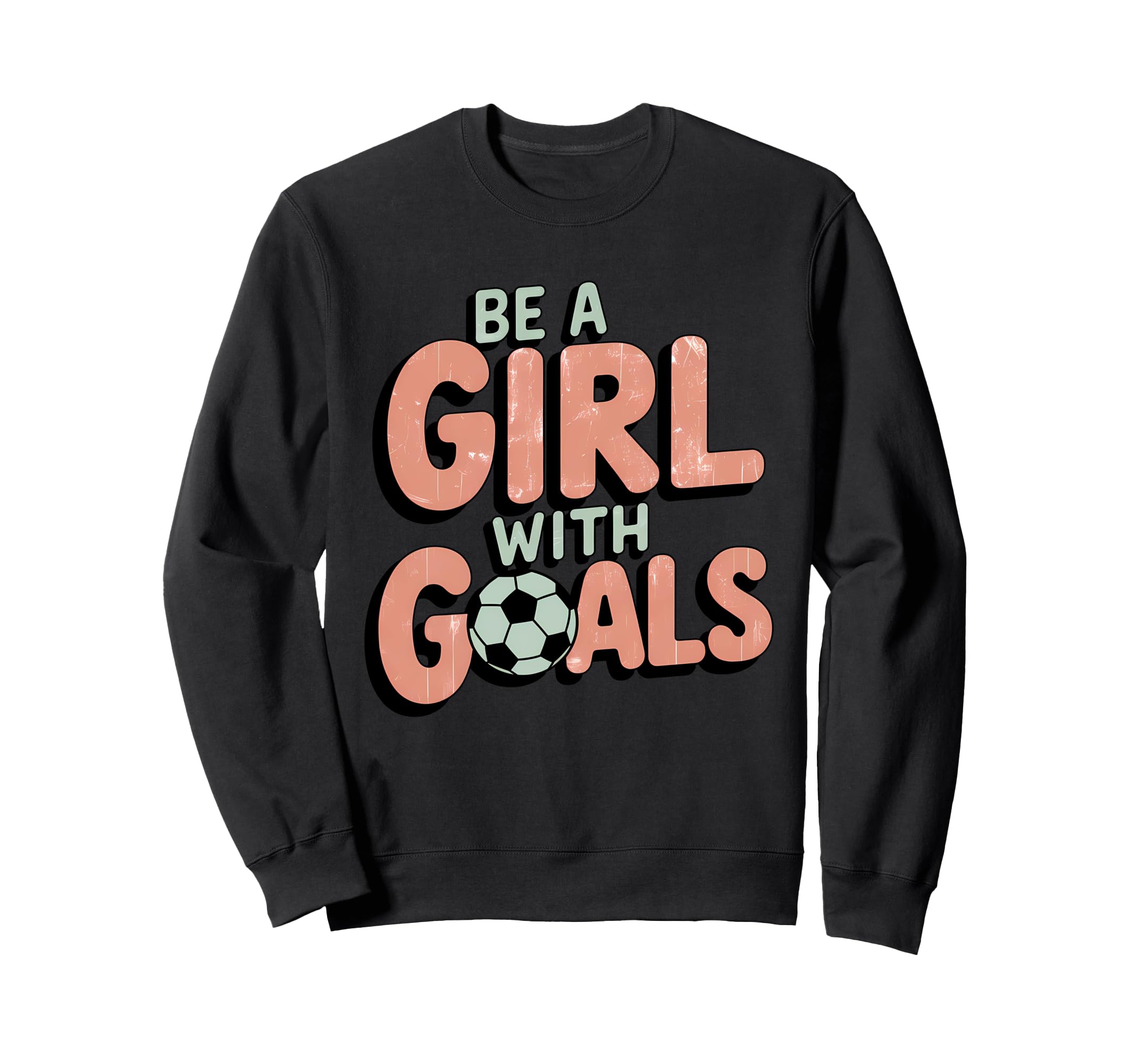 Be Goals Soccer Player Soccer Sweatshirt - Streetwear Style Unisex