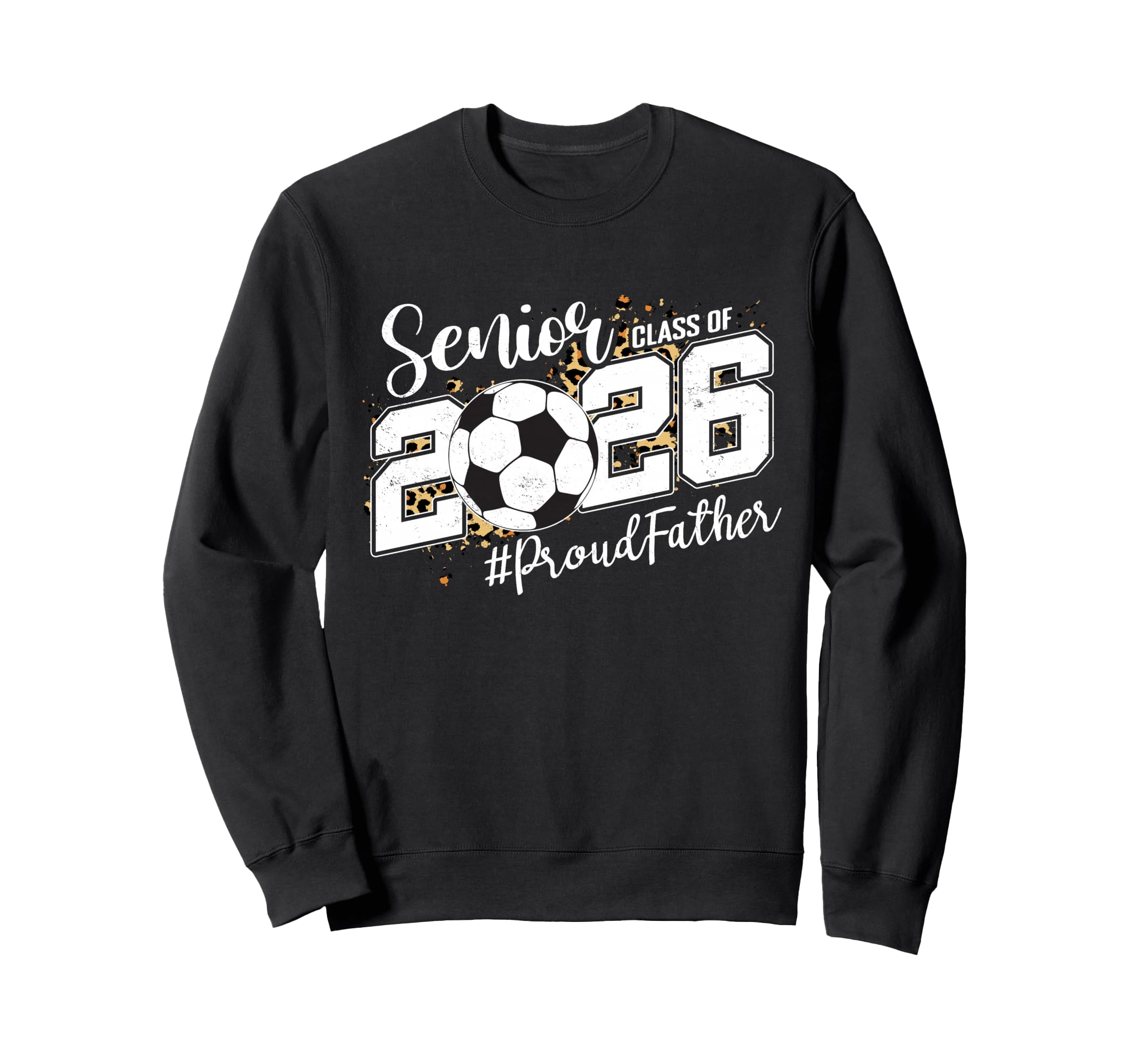 Proud Father 2026 Senior Soccer Ball Sweatshirt - Streetwear Style Unisex