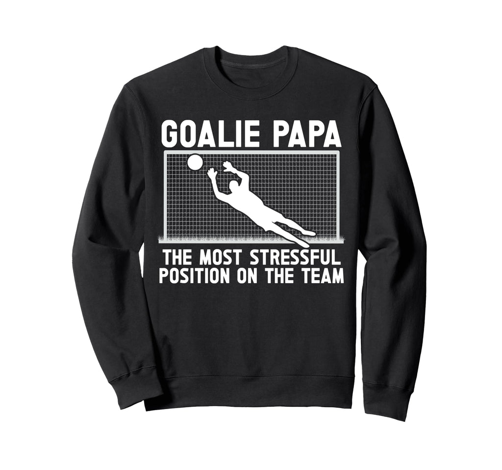 Soccer Goalie Papa Funny Papa Soccer Sweatshirt - Unique Graphic Unisex
