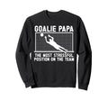 Soccer Goalie Papa Funny Papa Sweatshirt - Trendy Graphic for Adults