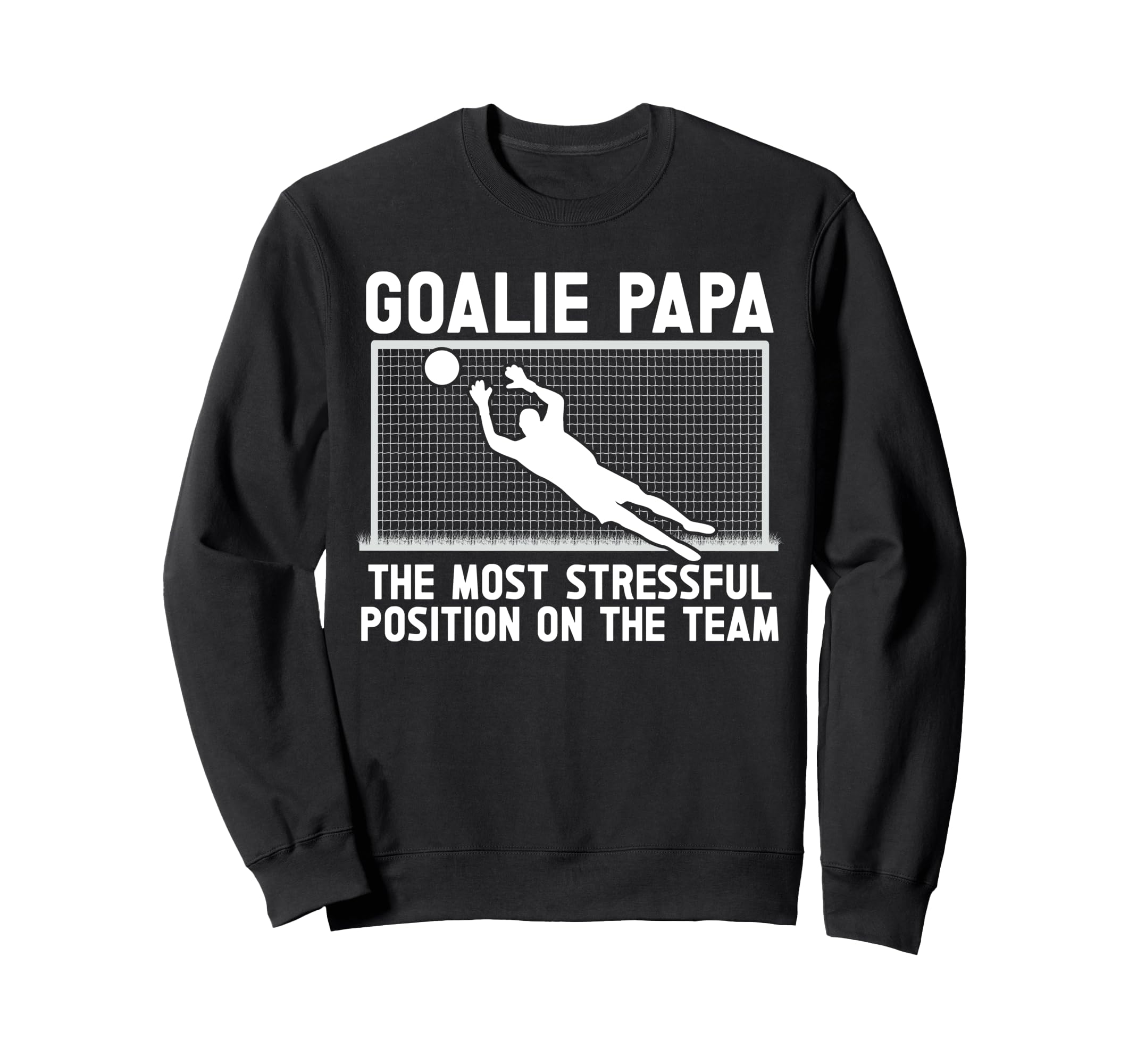 Soccer Goalie Papa Funny Papa Sweatshirt - Trendy Graphic for Adults