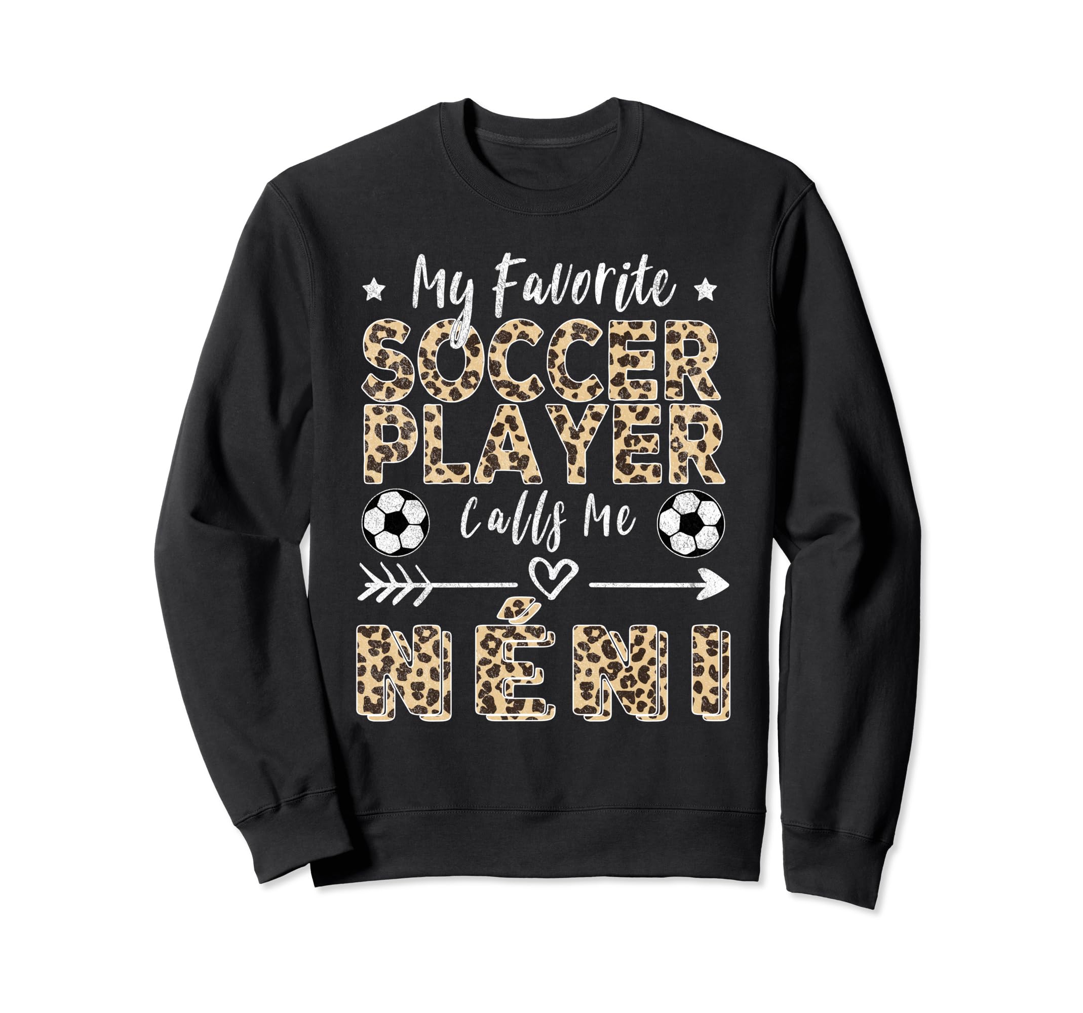 My Favorite Soccer Player Calls Me N Ni Sweatshirt - Trendy Graphic Unisex