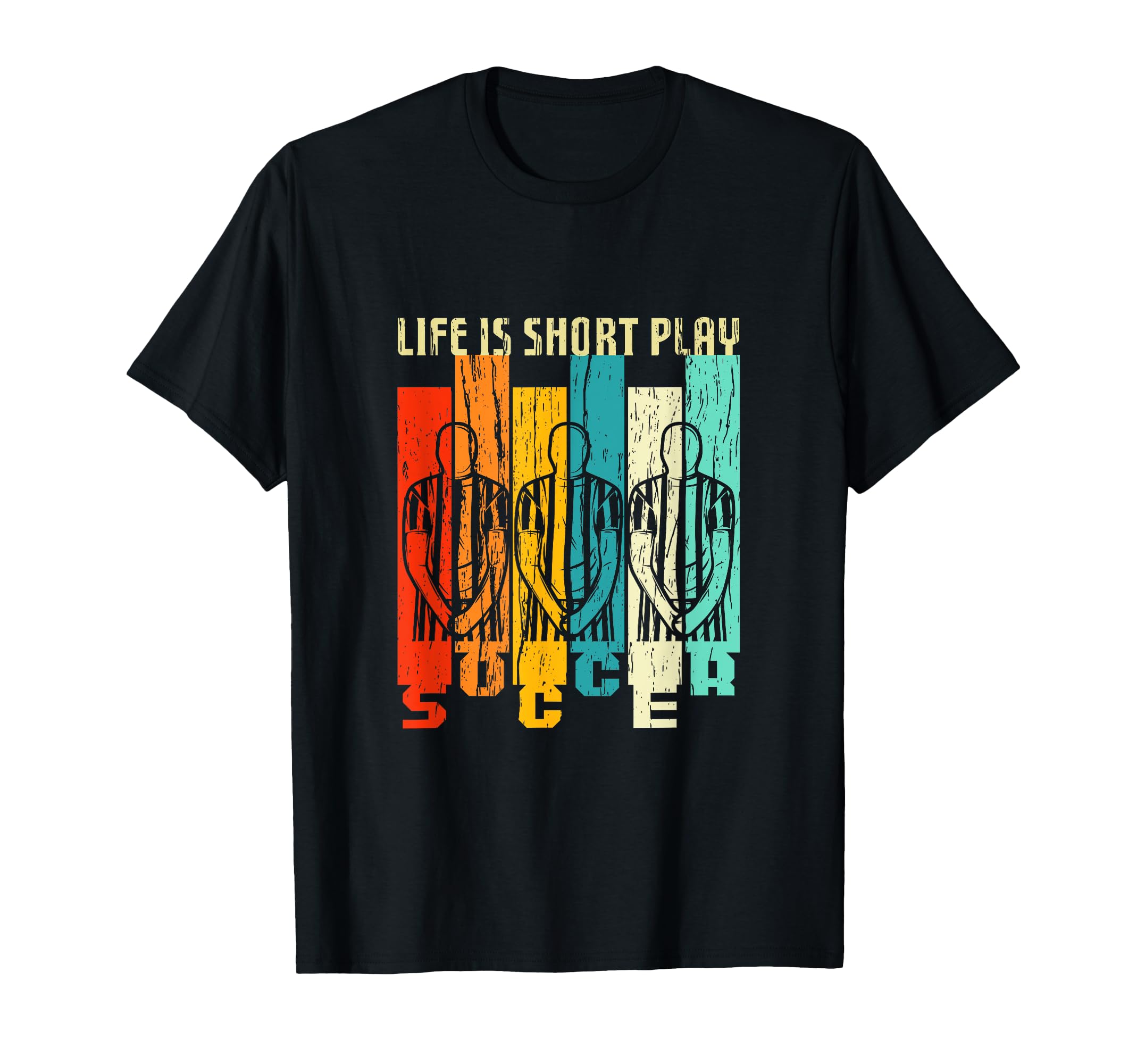 Life Is Short Play Soccer Funny Sport T-Shirt - Trendy Graphic for Adults