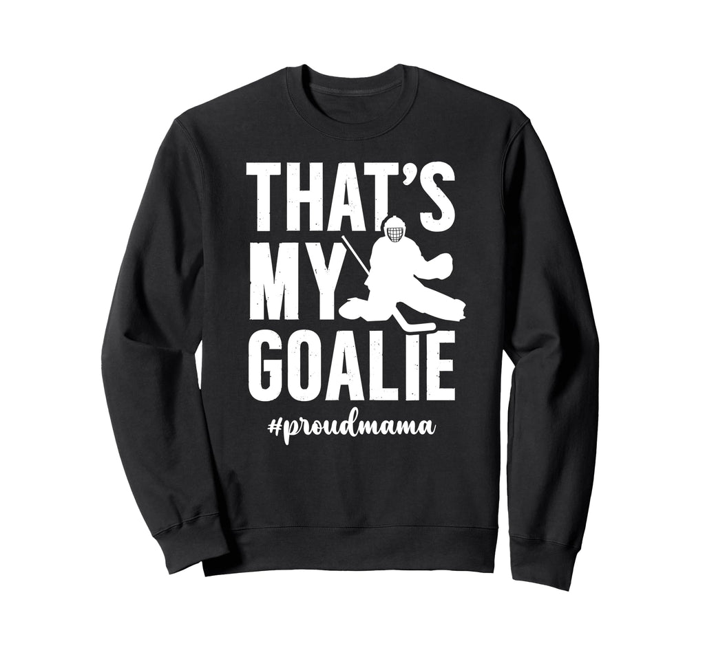 Proud Hockey Goalie Mama Ice Sweatshirt - Minimalist Print for Adults