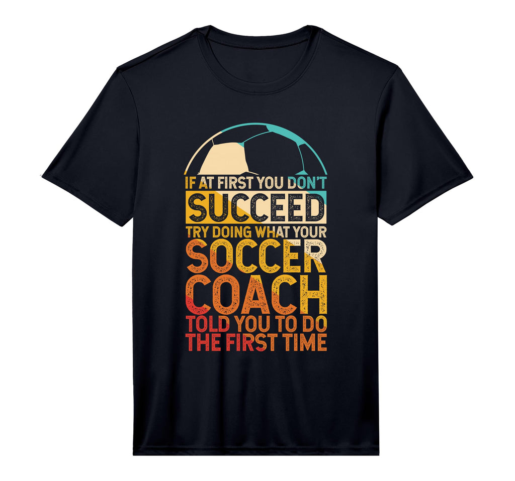Mens If First You Dont Succeed Try Doing T-Shirt - Novelty Apparel Unisex