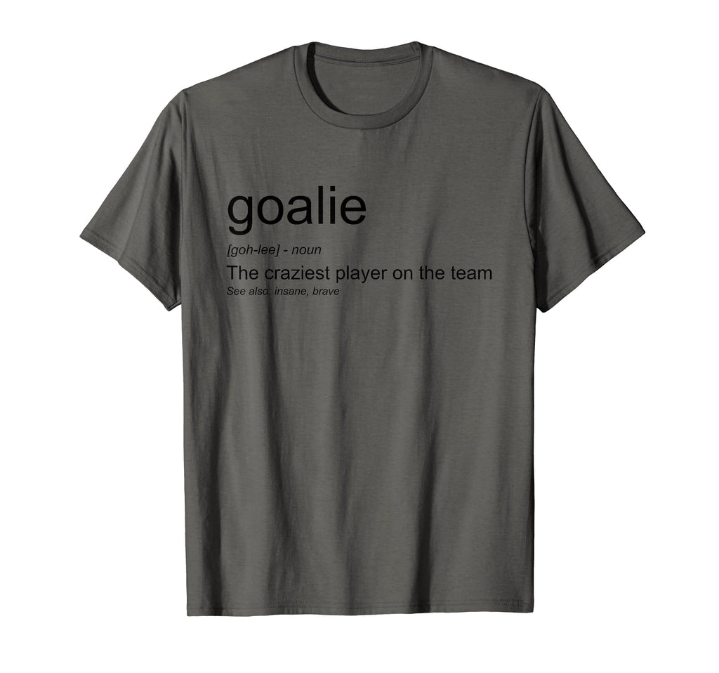 Funny Goalkeeper Definition Craziest T-Shirt - Minimalist Print Men Women
