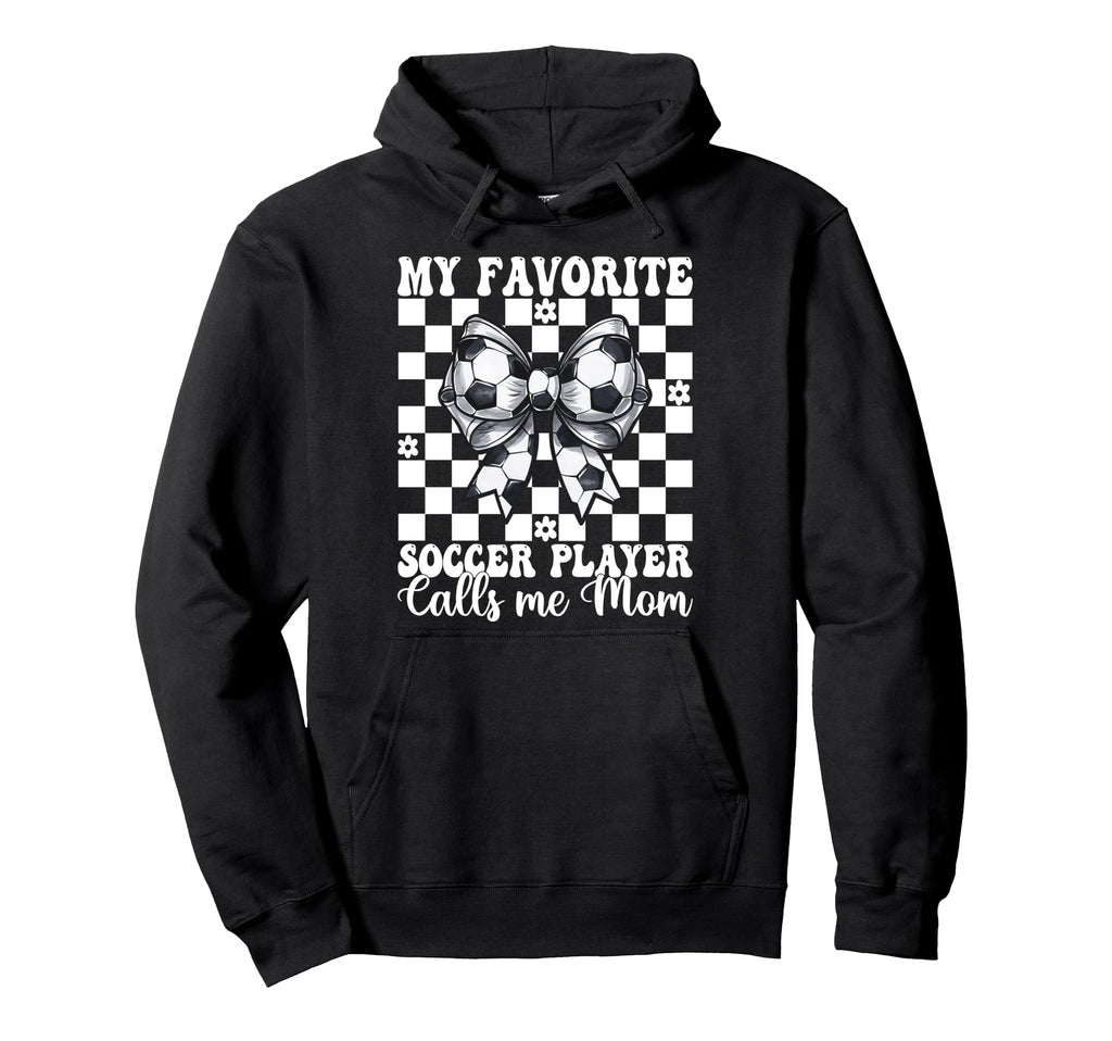 My Favorite Soccer Player Calls Me Mom Hoodie - Aesthetic Graphic Unisex