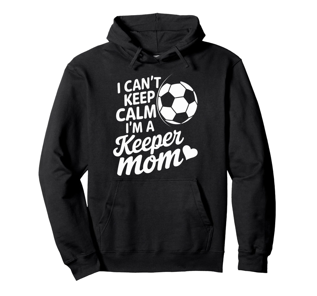 Goalkeeper Player Mother Lover Keep Hoodie - Novelty Apparel for Adults