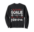 My Favorite Goalie Calls Me Nonna Sweatshirt - Minimalist Print Men Women