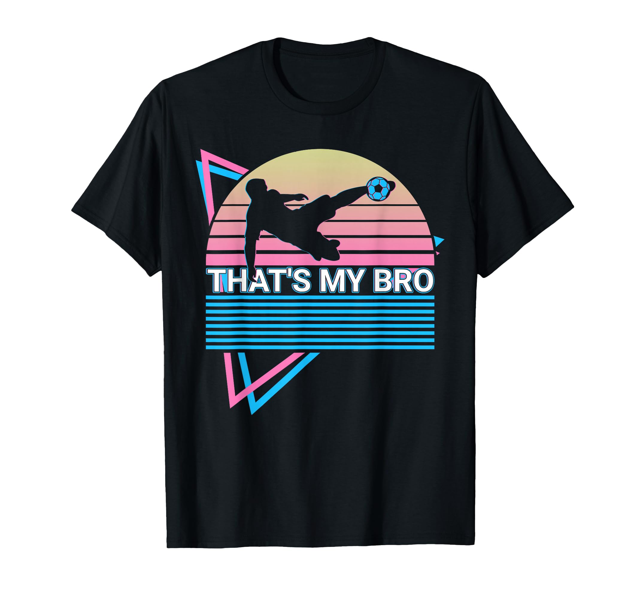 Thats My Bro Soccer Player T-Shirt - Graphic Print Unisex