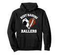 Busy Raising Ballers Soccer Football Hoodie - Minimalist Print Unisex