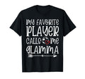 My Favorite Player Calls Me Glamma T-Shirt - Unique Graphic Men Women