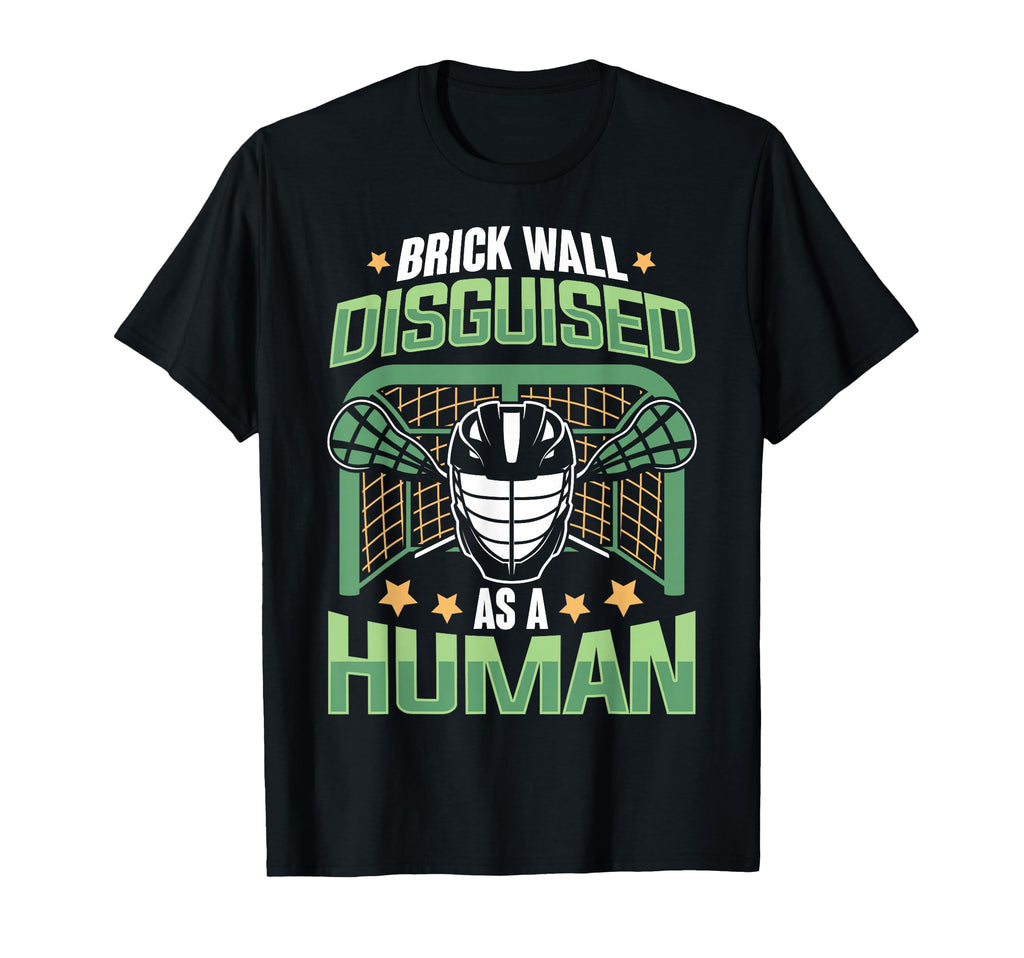 Funny Lacrosse Goalie Lax Goalie Goalkeeper T-Shirt - Trendy Graphic Unisex