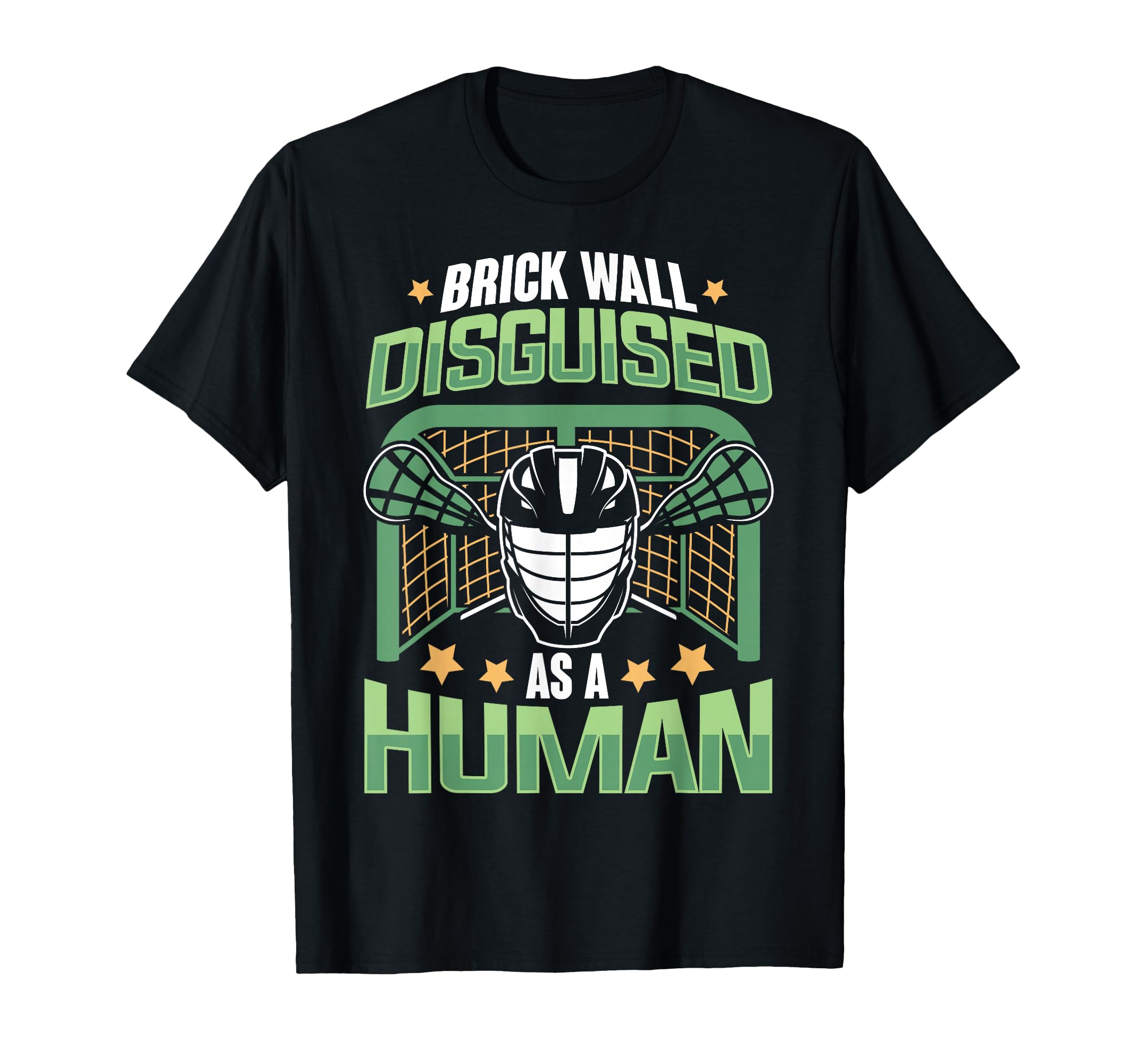 Funny Lacrosse Goalie Lax Goalie Goalkeeper T-Shirt - Trendy Graphic Unisex