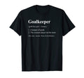 Goalkeepers Funny Dictionary T-Shirt - Trendy Graphic for Adults