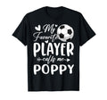 My Favorite Player Calls Me Poppy T-Shirt - Minimalist Print Men Women