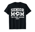 Senior Mom Soccer Class 2027 Womens T-Shirt - Minimalist Print for Adults