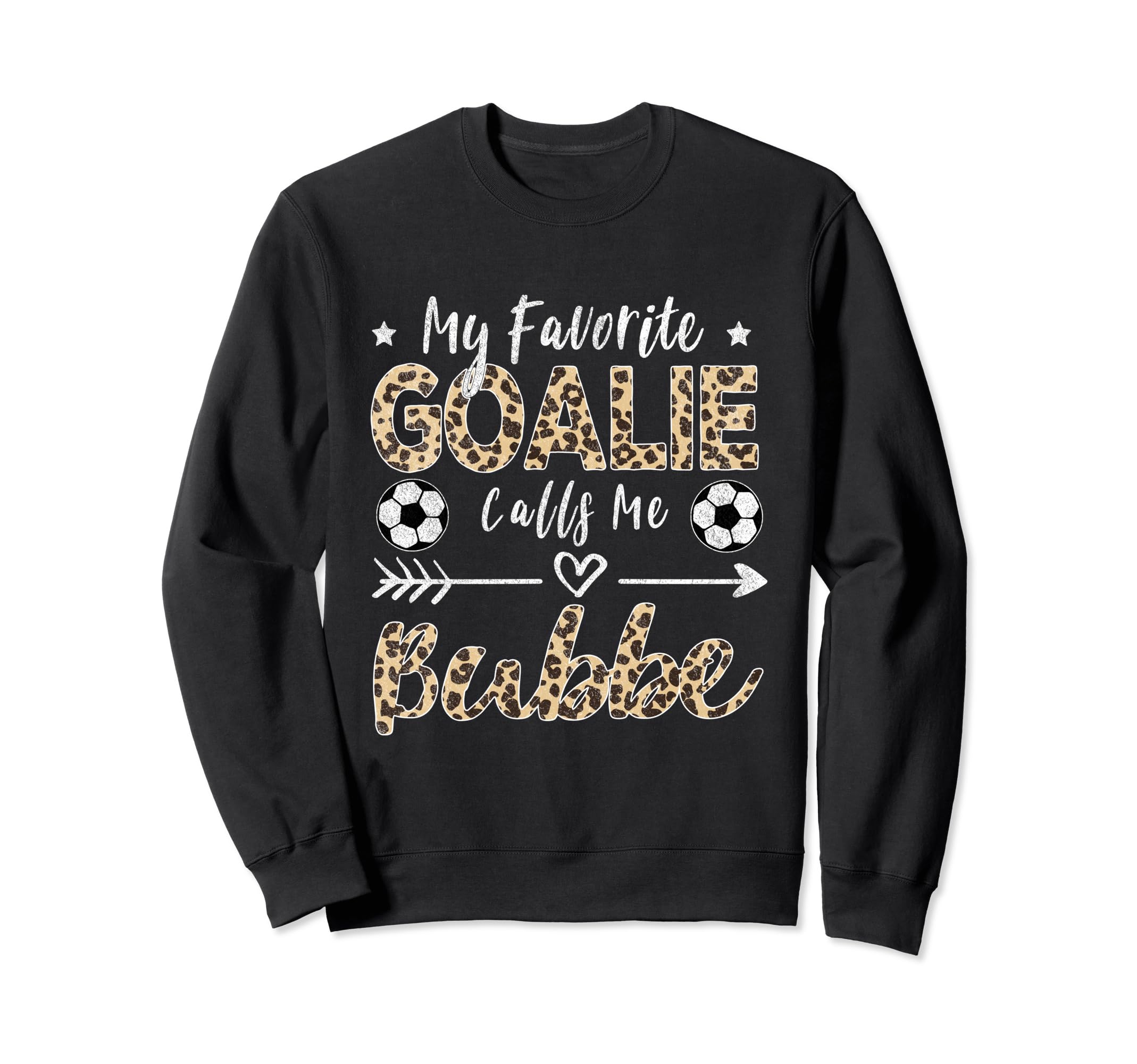 My Favorite Goalie Calls Me Bubbe Sweatshirt - Casual Everyday Wear Unisex