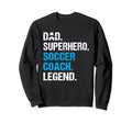 Dad Superhero Soccer Coach Funny Sweatshirt - Graphic Print for Adults