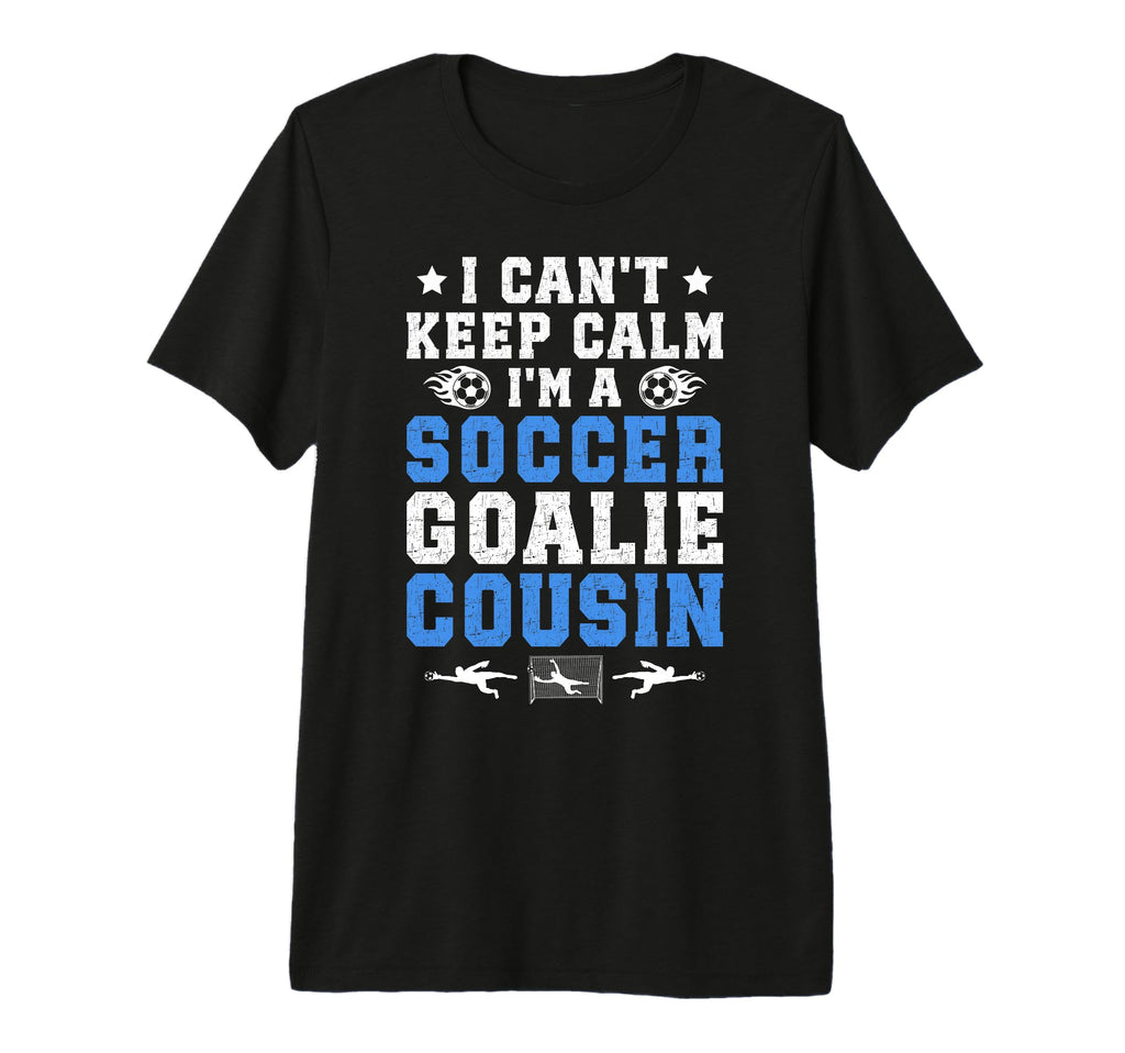 Im Soccer Goalie Cousin Soccer Keeper T-Shirt - Unique Graphic Unisex