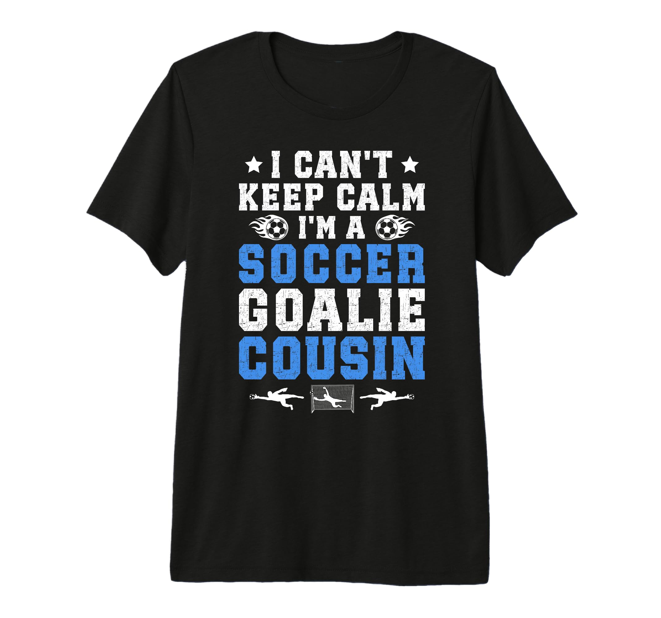 Im Soccer Goalie Cousin Soccer Keeper T-Shirt - Unique Graphic Unisex