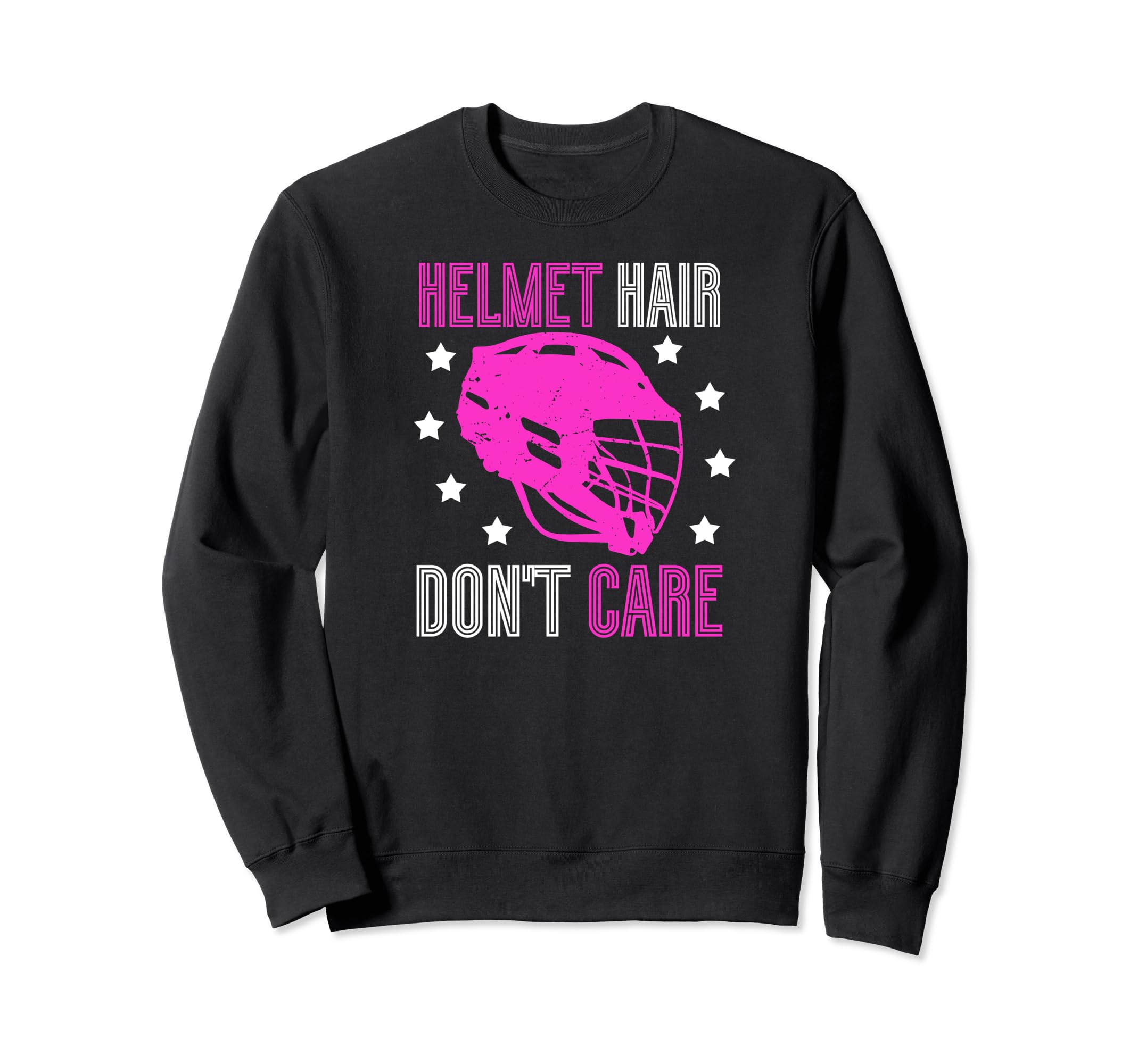 Helmet Hair Dont Care Lacrosse Sweatshirt - Casual Everyday Wear Unisex