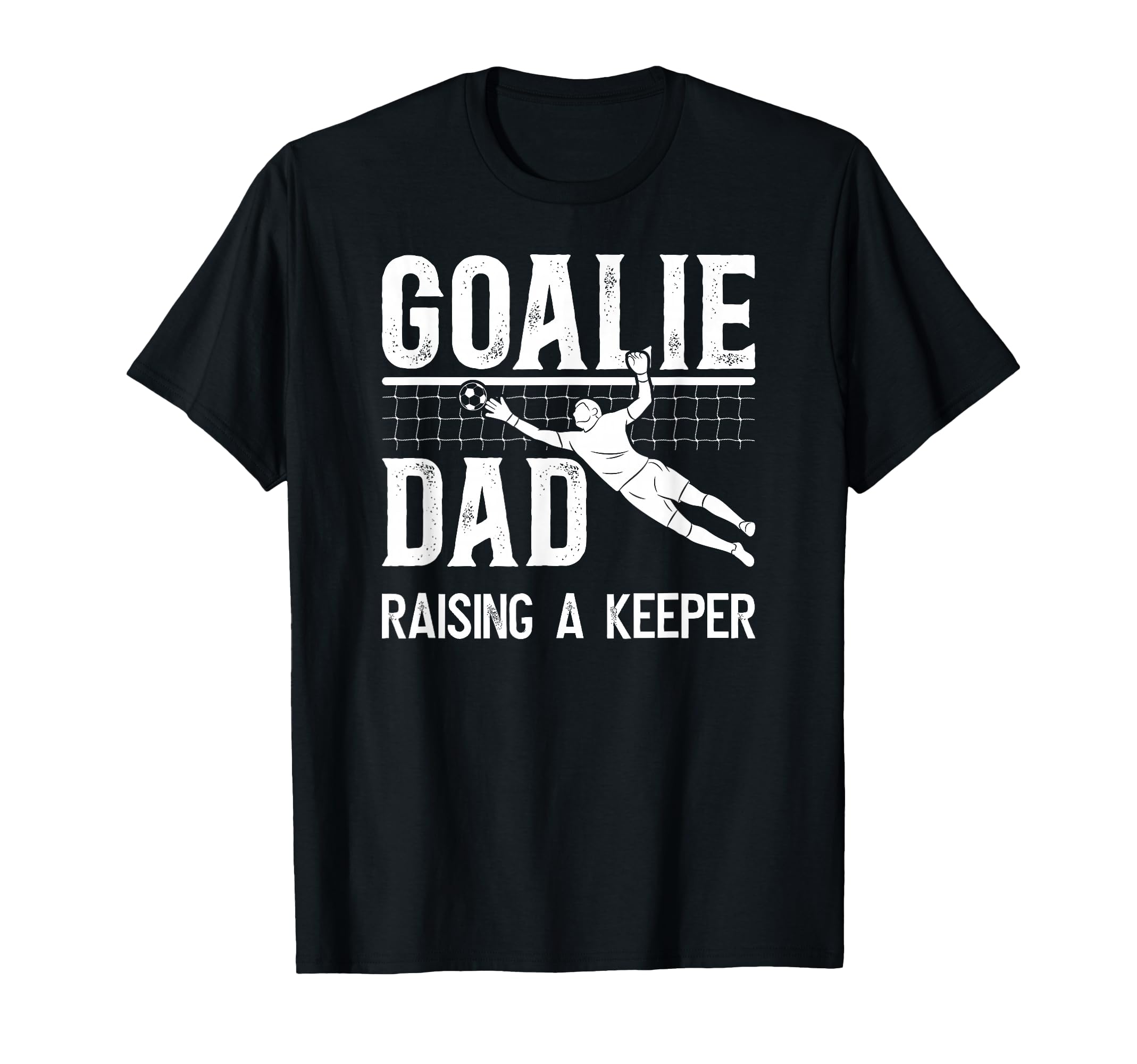 Soccer Goalie Dad Raising Soccer T-Shirt - Casual Everyday Wear for Adults