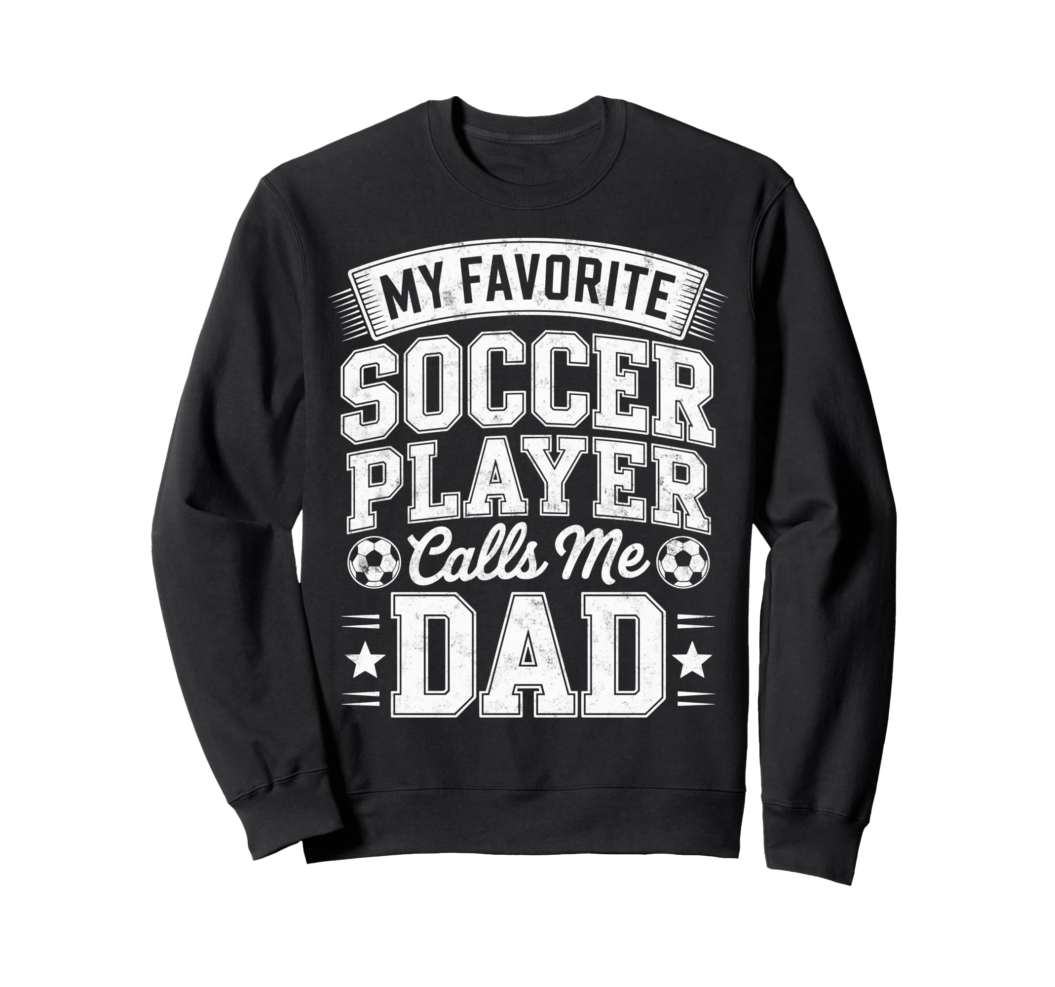 My Favorite Soccer Player Sweatshirt - Casual Everyday Wear Men Women
