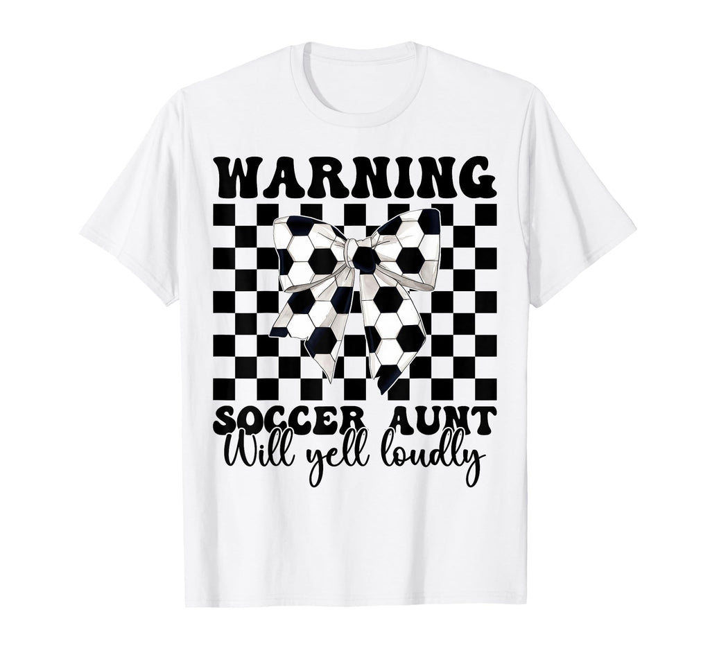 Warning Soccer Aunt Will Yell T-Shirt - Aesthetic Graphic for Adults