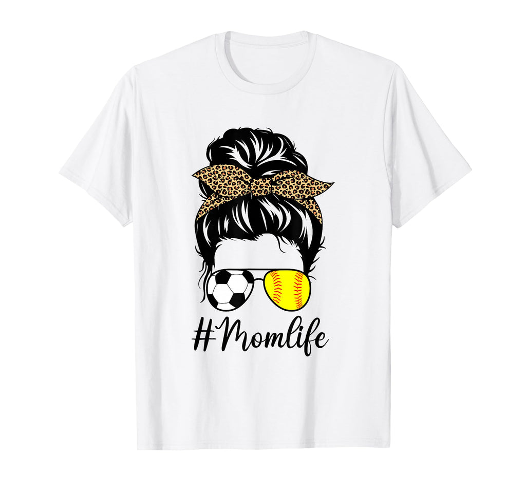 Soccer And Softball Mom Life T-Shirt - Casual Everyday Wear Men Women