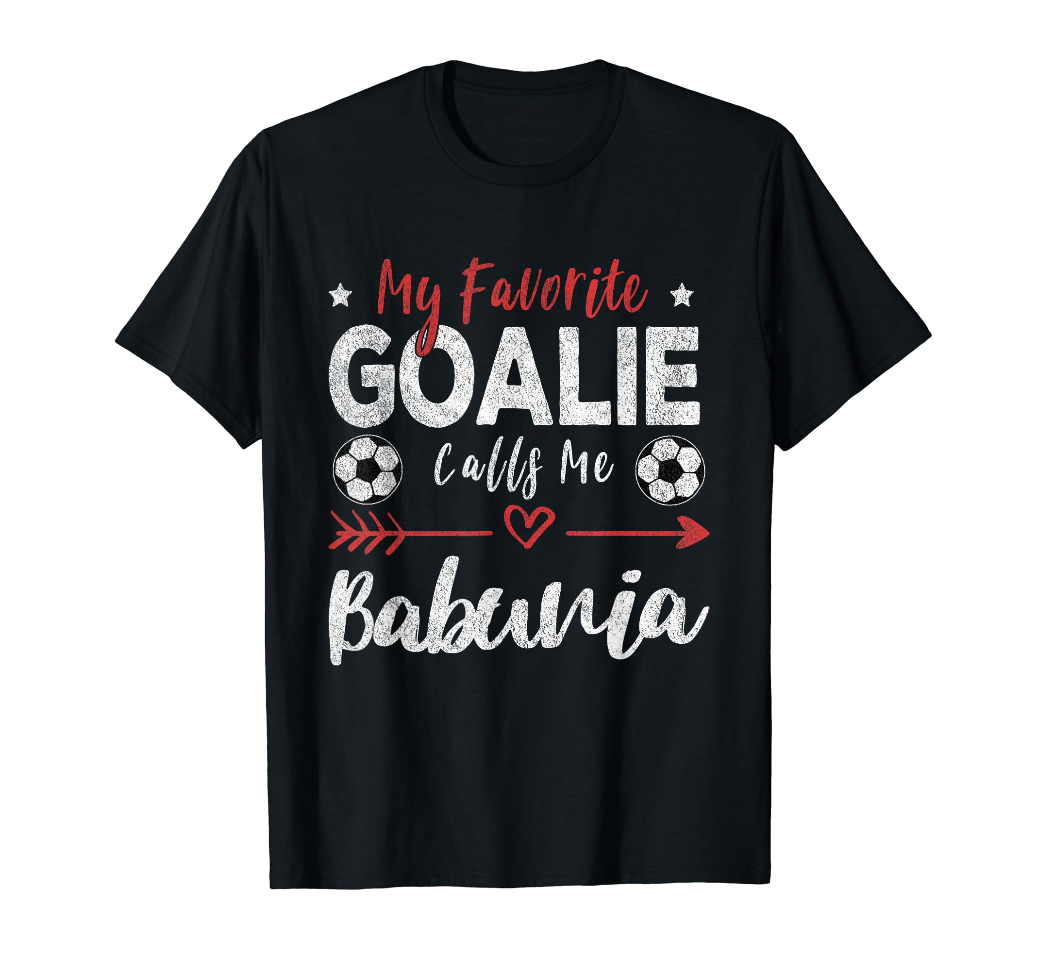 My Favorite Goalie Calls Me Babunia T-Shirt - Aesthetic Graphic for Adults