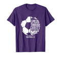 I Can Do All Things Through Christ Soccer T-Shirt - Trendy Graphic Unisex