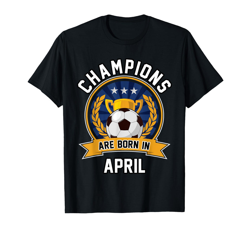 Champions Are Born April Football T-Shirt - Unique Graphic for Adults