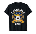 Champions Are Born April Football T-Shirt - Unique Graphic for Adults